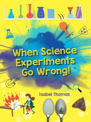 cover image of Astro When Science Experiments Go Wrong!--Earth/White band